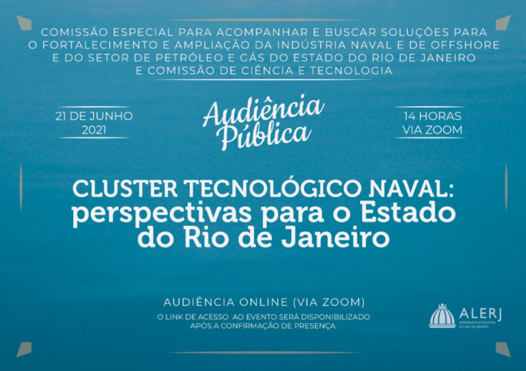 Leia mais sobre o artigo Audiência Pública – “Cluster tecnológico Naval: perspectivas para o Estado do Rio de Janeiro”
