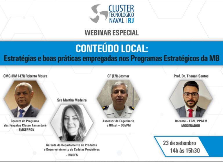Leia mais sobre o artigo Webinar Especial “Conteúdo Local: Estratégias e Boas Práticas empregadas no Programas Estratégicos da MB”