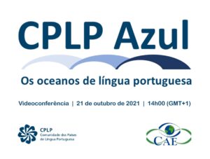 Leia mais sobre o artigo Webinar “CPLP Azul: os oceanos de língua portuguesa como elementos de desenvolvimento sustentável, segurança e defesa”