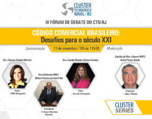 Read more about the article IV Fórum de Debate do Cluster Tecnológico Naval – RJ “Código Comercial Brasileiro: Desafios para o século XXI”