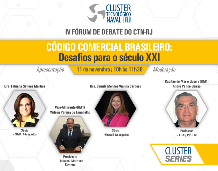Leia mais sobre o artigo IV Fórum de Debate do Cluster Tecnológico Naval – RJ “Código Comercial Brasileiro: Desafios para o século XXI”