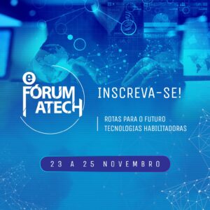 Leia mais sobre o artigo Associada ao CTN-RJ Atech promove 7º e-Fórum Atech 100% online
