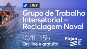Leia mais sobre o artigo 2º Aniversário do CTN-RJ – produtos resultantes do Grupo de Trabalho Intersetorial – Reciclagem Naval