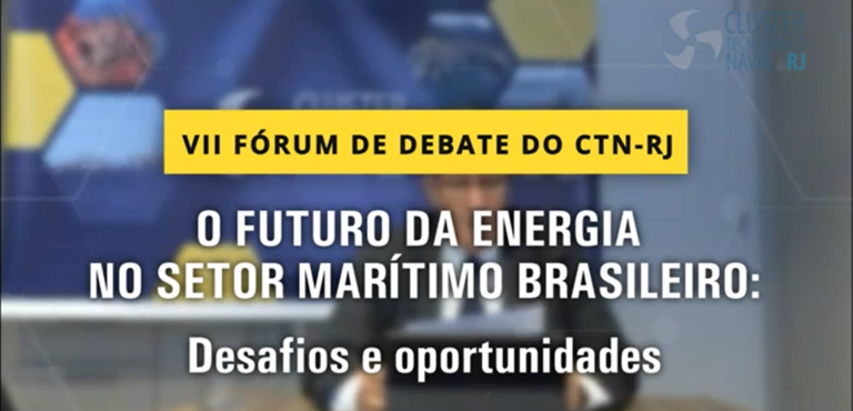 Read more about the article VII Fórum de Debate “Futuro da Energia no Setor Marítimo Brasileiro: Desafios e oportunidades”