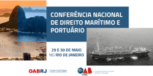 Leia mais sobre o artigo Conferência Nacional de Direito Marítimo e Portuário (CONADIMP)